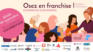 Osez en franchise au féminin ! – 29 septembre 2022 – Courbevoie