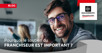 Pourquoi le soutien du franchiseur est important ?