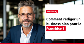 Comment rédiger un business plan pour la franchise ?